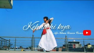 Kehna Hi Kyadance Cover Afr Khan