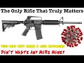 There’s A Rifle By A Specific Manufacture You Absolutely Need