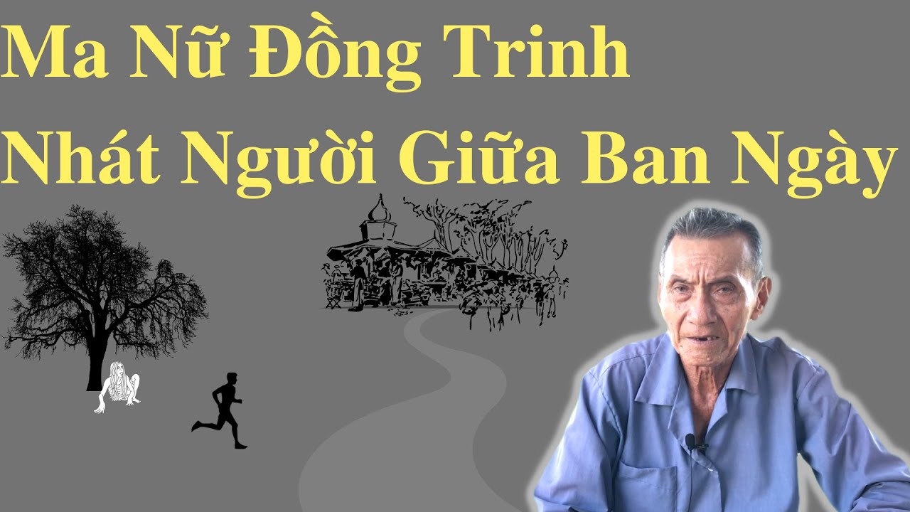 Ma Nữ Đồng Trinh Nhát Người Giữa Ban Ngày