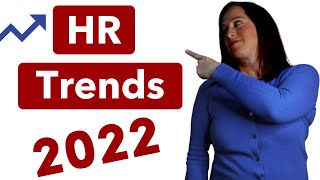 HR Trends for 2022 and Beyond