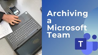 Archiving a Microsoft Team