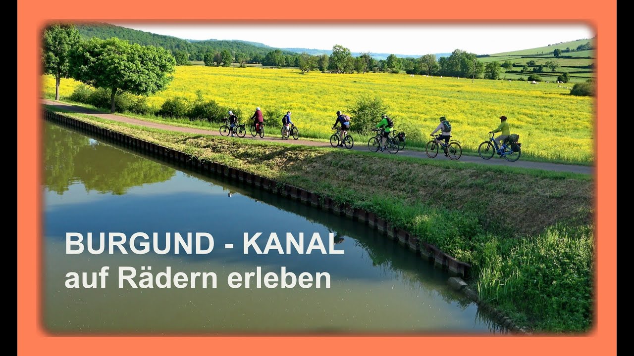 BURGUND- KANAL auf Rädern erleben