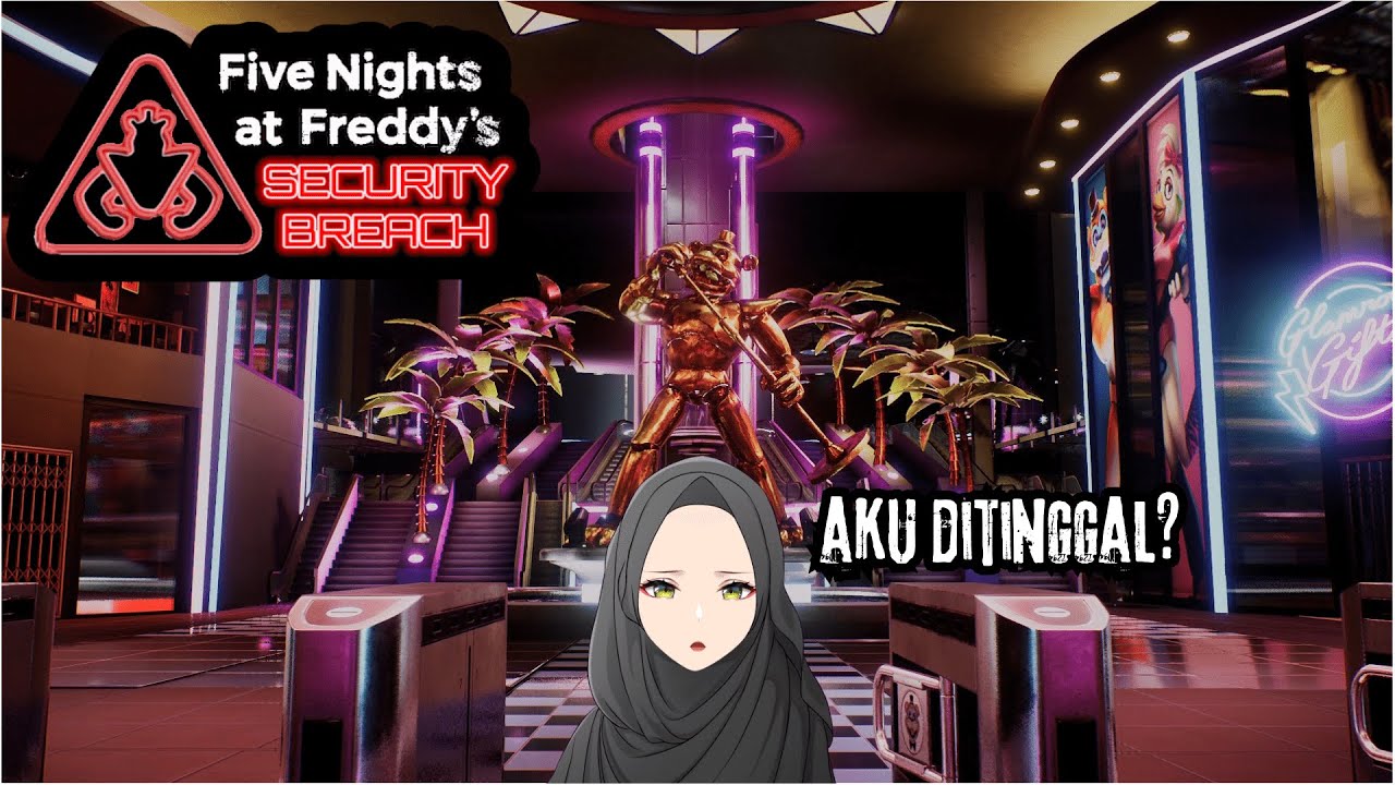 [FIVE NIGHTS AT FREDDY'S : SECURITY BREACH] SAMPE WAREG FNAF #Part6 ...
