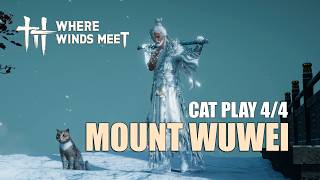 Mount Wuwei | Cat Play 4/4 | Where Winds Meet