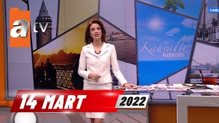 Kahvaltı Haberleri | 14 Mart 2022