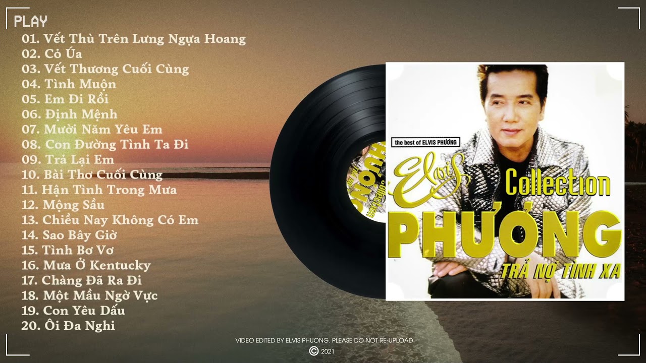 ELVIS PHƯƠNG HAY NHẤT | Tình khúc trữ tình hải ngoại... - youtube