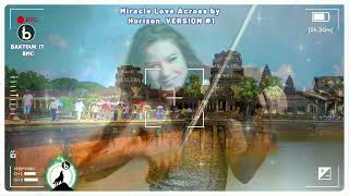 Miracle Love Across by Horizon Version #A1, Original song, Classic, Classic Country Music, Love song screenshot 5