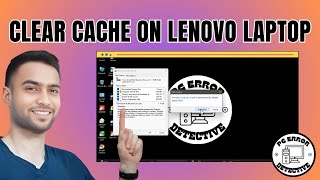 How to Clear Cache on Lenovo Laptop - Step-by-Step Guide [2025] screenshot 3
