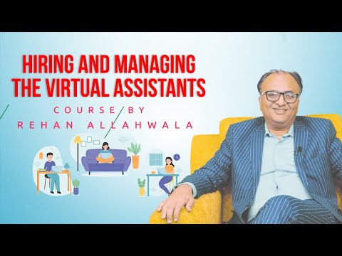 Hiring and Managing  the Virtual Assistants by Rehan Allahwala | Introduction | EP 1