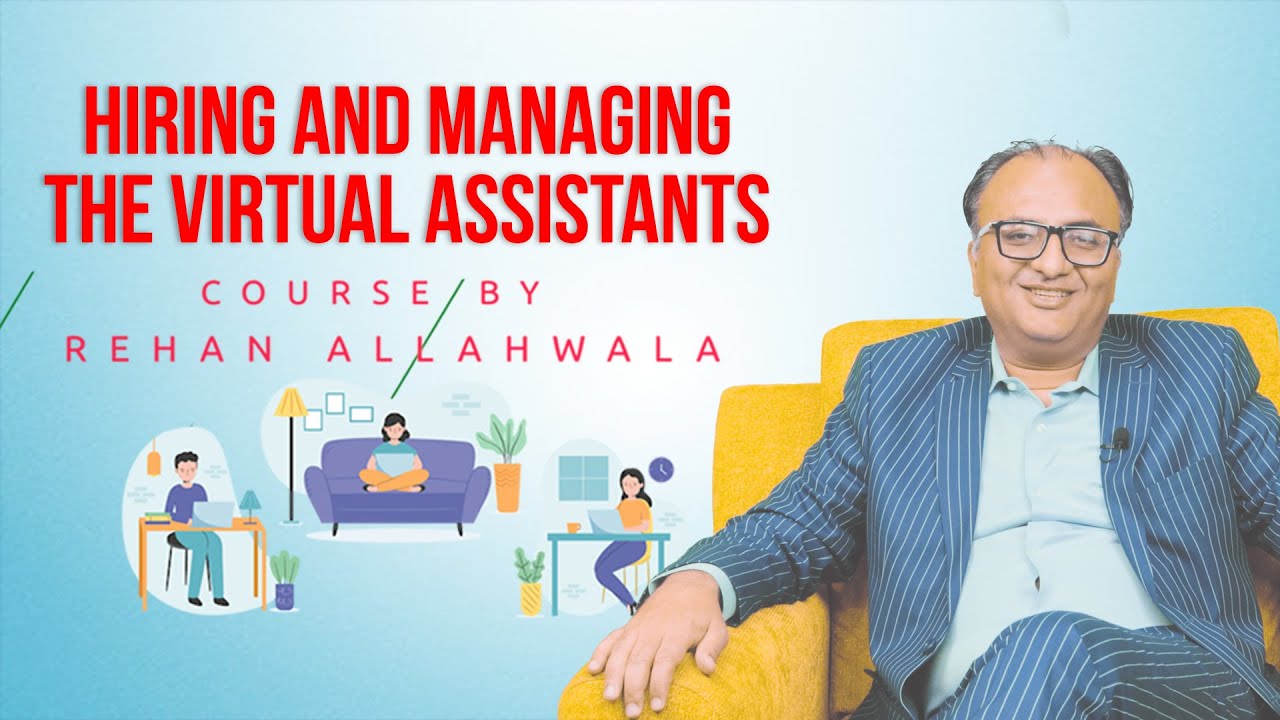 Thumbnail for Hiring and Managing  the Virtual Assistants by Rehan Allahwala | Introduction | EP 1