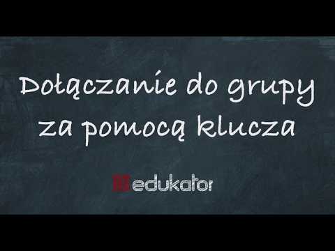 7. Dołączanie do grupy za pomocą klucza / tutorial edukator.pl