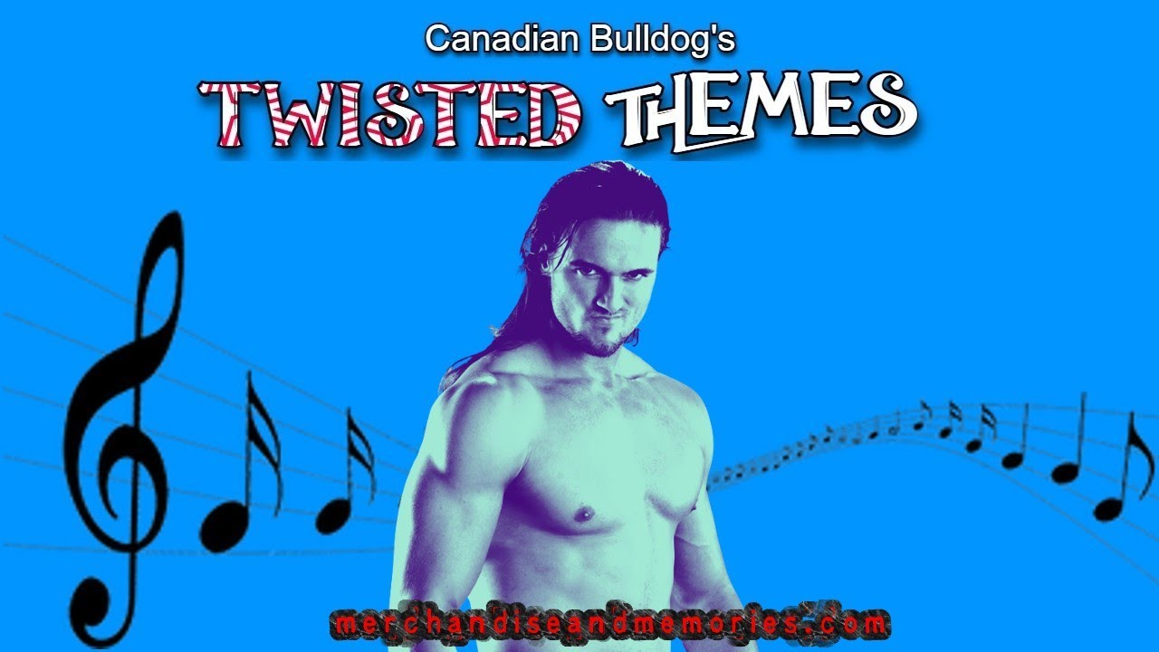 Canadian Bulldog's Twisted Themes: Drew McIntyre
