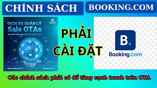 HƯỚNG DẪN CHI TIẾT CÀI ĐẶT CHÍNH SÁCH CHỖ NGHỈ BOOKING.COM CHỦ KHÁCH SẠN ( SALE OTA ) PHẢI BIẾT screenshot 2
