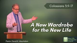 A New Wardrobe for the New Life [Book of Colossians]