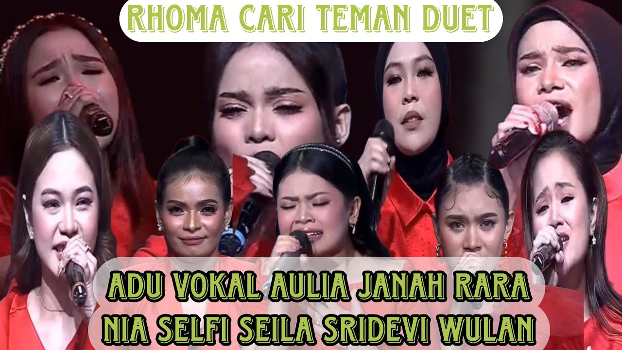 PENGETESAN ADU VOKAL AULIA JANA RARA NIA SELFI SEILA SRIDEVI WULAN RHOMA CARI TEMAN DUET