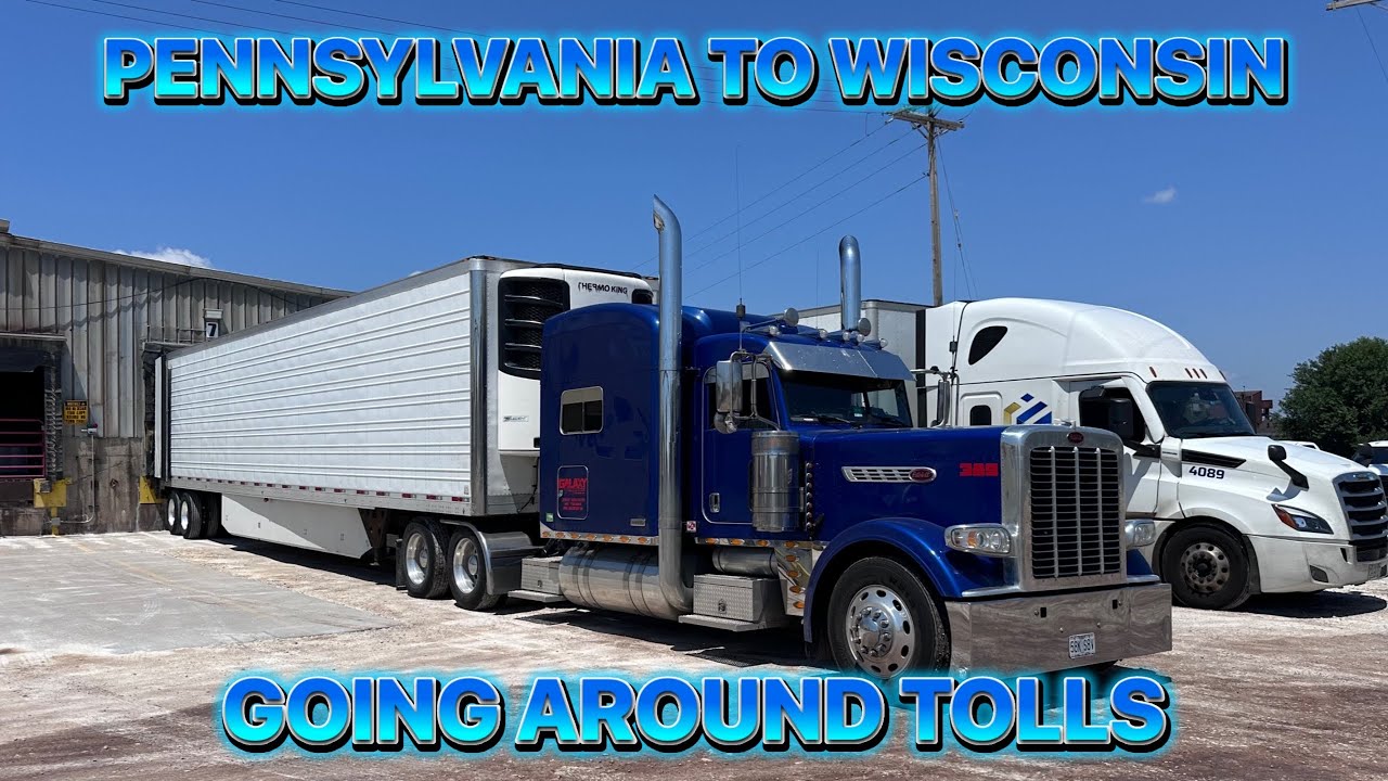 PENNSYLVANIA TO WISCONSIN DODGING TOLLS WITH PETERBILT 389 PRIDE AND CLASS