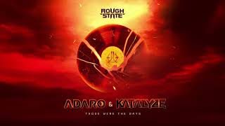 Adaro & Katalyze - Those Were The Days (OUT NOW)