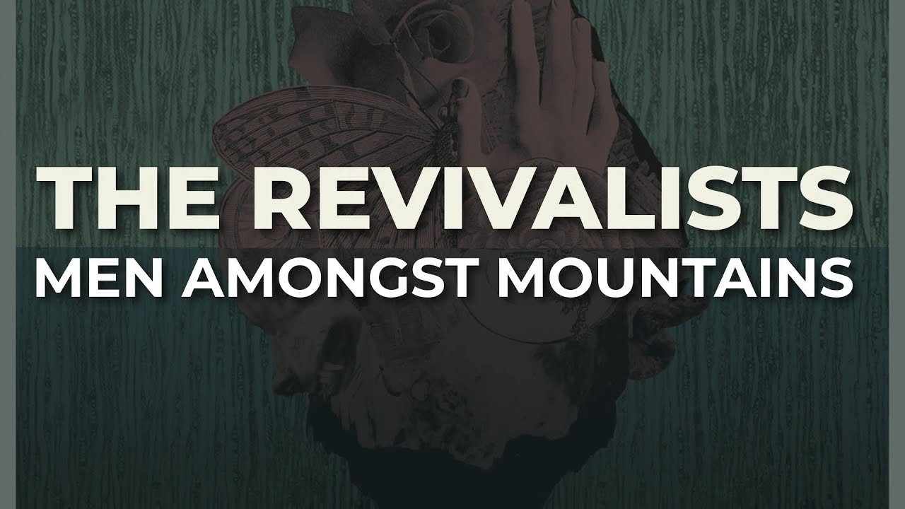 The Revivalists - Men Amongst Mountains (Official Audio)