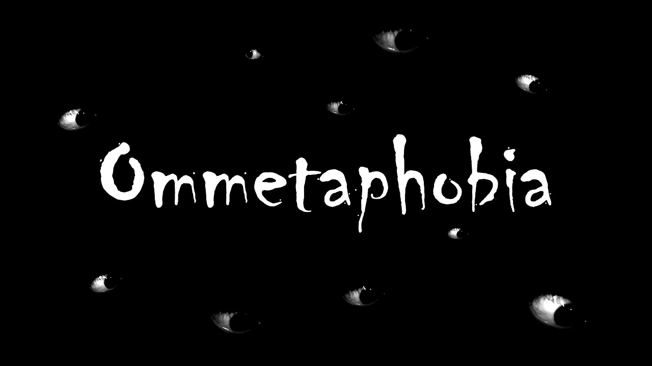 Ommetaphobia YouTube