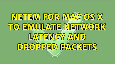 netem for Mac OS X to emulate network latency and dropped packets (2 Solutions!!)