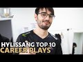 Hylissang Top 10 Career Plays | 2022 LoL esports