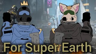 FOR SUPER EARTH  (Helldivers 2)