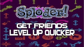 How to Get More Friends and Level up Quicker on Sploder
