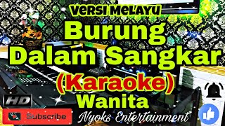 BURUNG DALAM SANGKAR - May Sumarna (Karaoke) Melayu ||Nada Wanita || A=DO