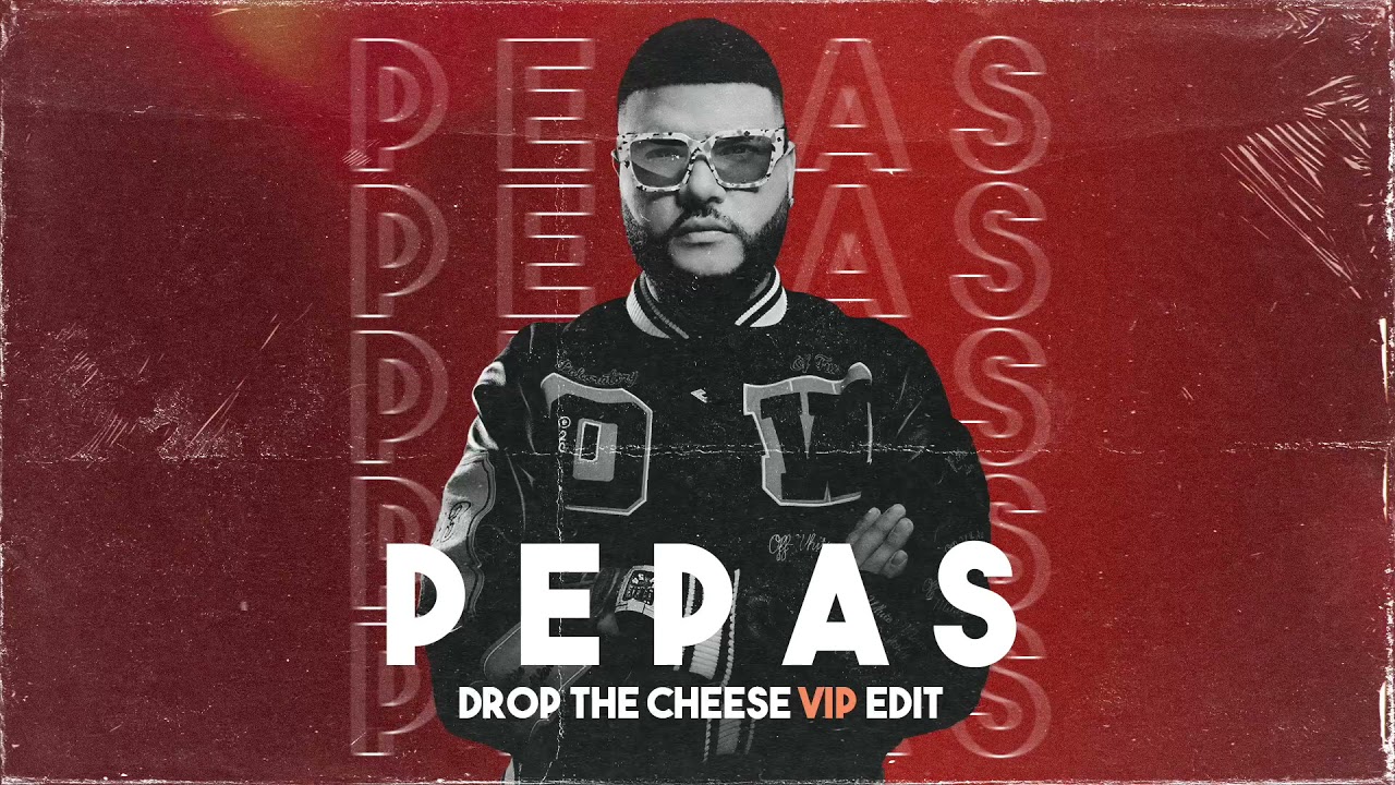 Farruko - Pepas (Drop The Cheese VIP Edit)