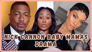 Nick Cannon Baby Mama Revealed In An Interview Nick Cannon Baby Mamas Don't Get Along - Viral