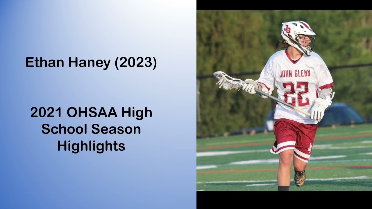 Ethan Haney 2021 OHSAA Ohio High School Lacrosse Highlights YouTube
