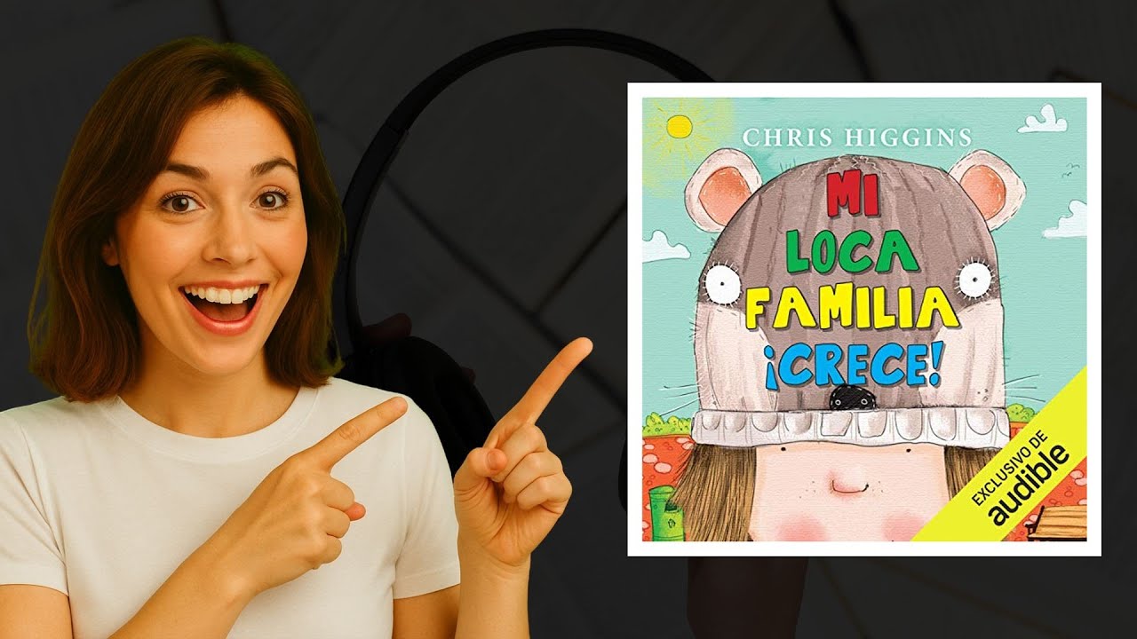 Mi loca familia ¡crece! de Chris Higgins | Audiolibro divertido y familiar 🎧
