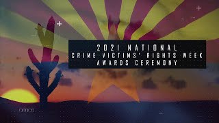 2021 Arizona Crime Victims' Rights Awards Ceremony