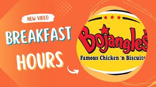 Bojangles Breakfast Hours
