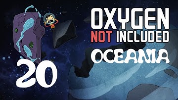 Oxygen Not Included | [low comms] Oceania Stream 20