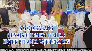 SGC Cikarang,mejadi pusat belanja,menjelang hari raya idul fitri