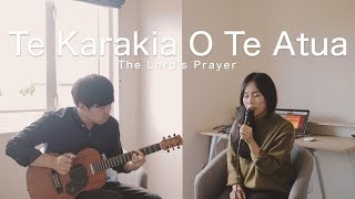 Video thumbnail of "Te Karakia O Te Atua(The Lord's Prayer in Maori)- cover by Daniel&Ashley"
