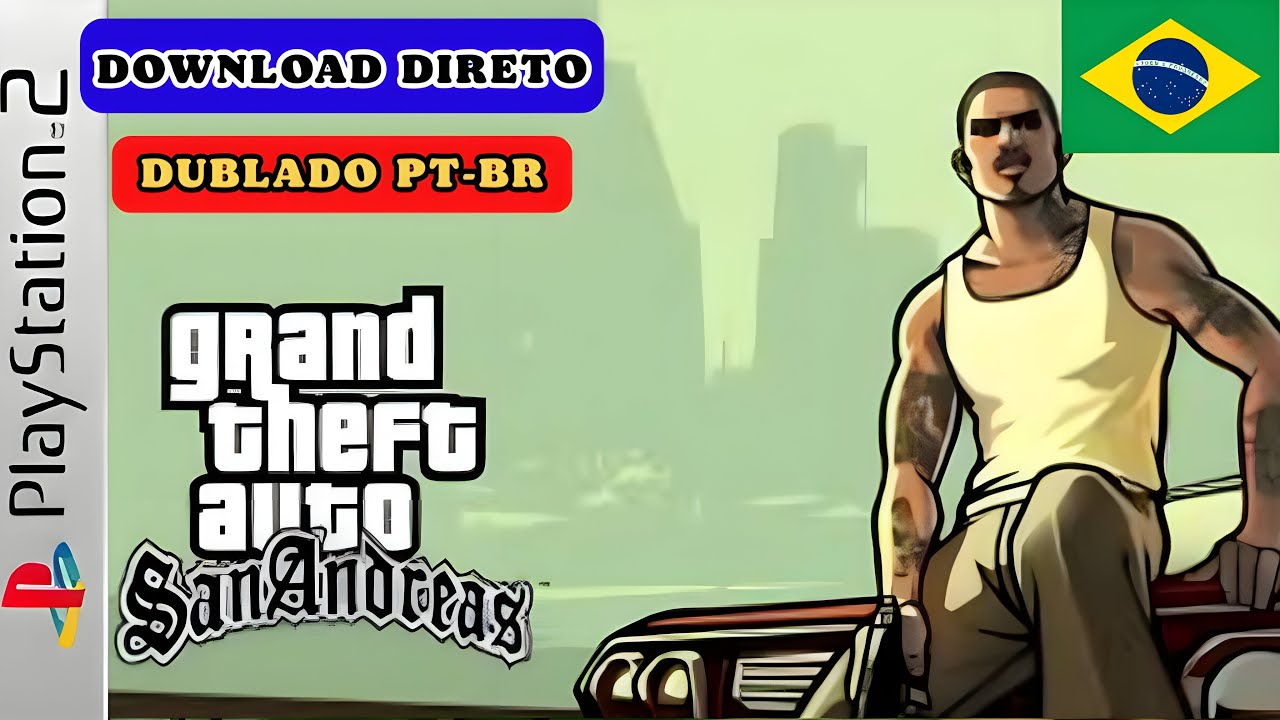 GTA San Andreas Dubbed in Brazilian Portuguese Version 1.4 - PS2