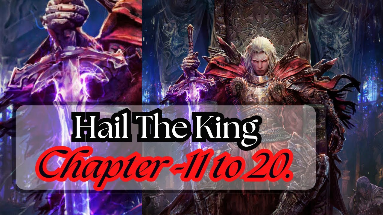 Hail The King _ Chapter- 11 to 20. - YouTube