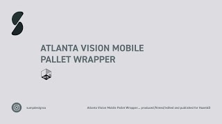 Atlanta Vision Mobile Pallet-Wrapper | @sumpdesignco