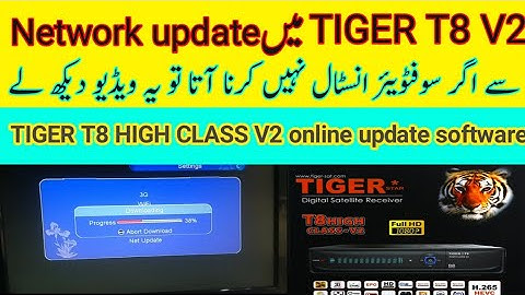 How to update software of Tiger t8 high class V2 Network update
