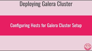 7 - Configuring Hosts for Galera Cluster Setup