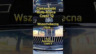 Wszechobecna Cisza...czyli Kurs Rolls-Royce
