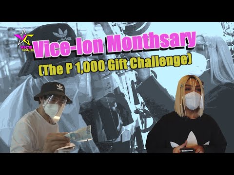 Vice-Ion Monthsary (The P1000 Gift Challenge)