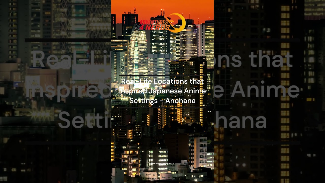 Real Life Locations that Inspired Japanese Anime Settings: Anohana 