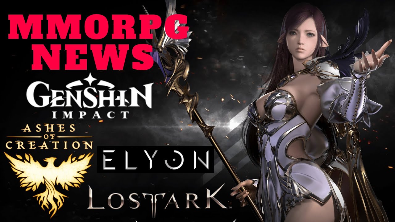 MMORPG NEWS Genshin Impact Release, Lost Ark Japan Release, Ashes Of Creation, BnS New Class