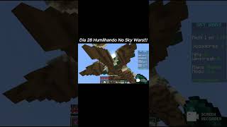 DIA 28 HUMILHANDO NO SKY WARS!!! #shorts #minecraft #skywars