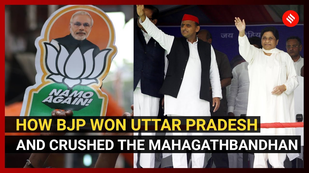 How BJP Won Uttar Pradesh and Crushed the SP-BSP Gathbandhan