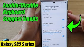 Galaxy S22/S22+/Ultra: How to Enable/Disable Keyboard Suggest Emojis screenshot 5
