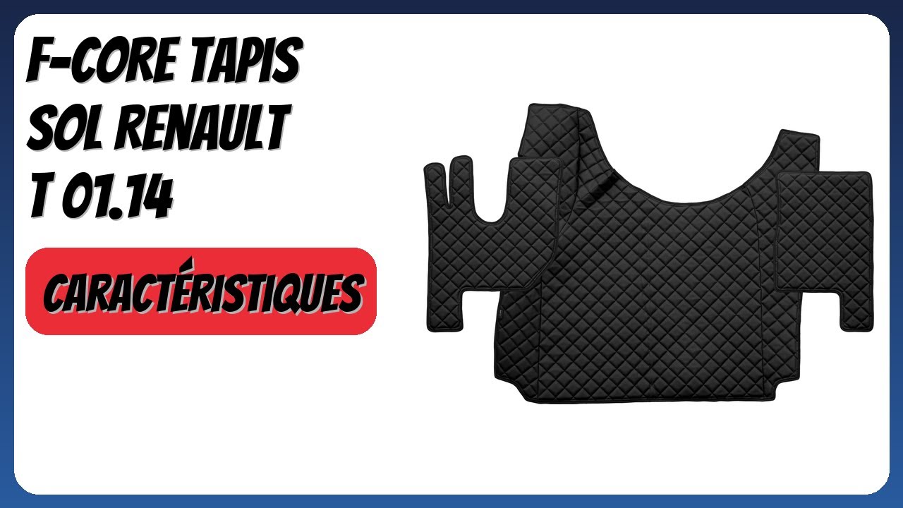 AVIS (2026) : F-CORE Tapis Sol Renault T 01.14. DÉTAILS